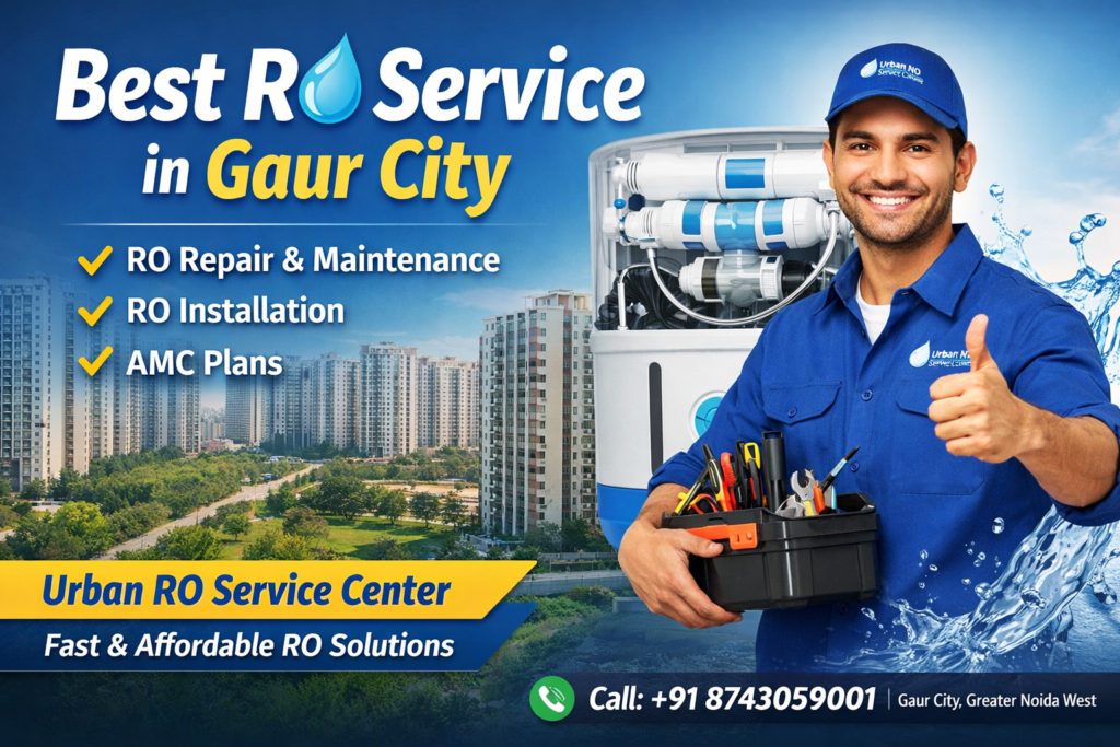 Best RO Service in Gaur City