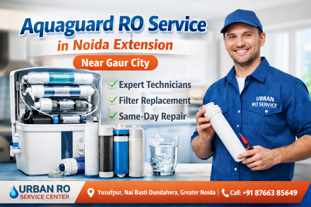 Aquaguard RO Service Noida Extension